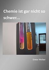 E-Book (epub) Chemie ist gar nicht so schwer... von Dieter Wolber