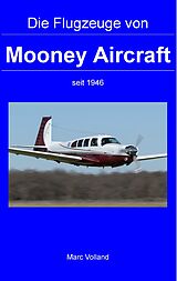 E-Book (epub) Die Flugzeuge von Mooney Aircraft von Marc Volland