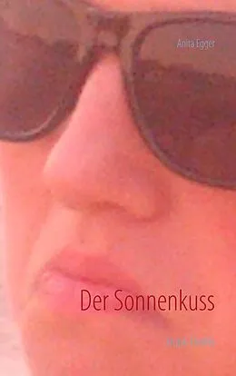 E-Book (epub) Der Sonnenkuss von Anita Egger