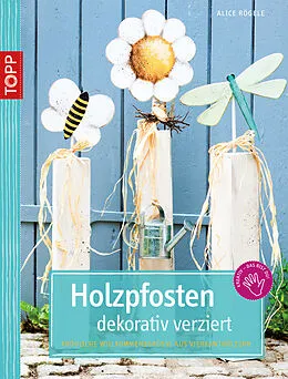 E-Book (pdf) Holzpfosten dekorativ verziert von Alice Rögele