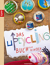 E-Book (epub) Das Upcycling-Buch für Kinder von Christine Renzler