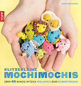 E-Book (pdf) Klitzekleine MochiMochis von Anna Kathleen Hrachovec