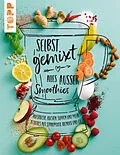 E-Book (pdf) Selbst gemixt - alles außer Smoothies von Lisa Wagner
