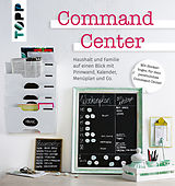 E-Book (pdf) Command Center. Haushalt und Familie auf einen Blick mit Pinnwand, Kalender, Menüplan und Co. von Diverse Autoren