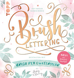 E-Book (pdf) Brush Lettering. Gestalten mit Brushpen und Watercolor by May and Berry von Sue Hiepler, Yasmin Reddig