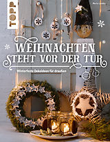 E-Book (pdf) Weihnachten steht vor der Tür: Winterfeste Deko für draußen von Maria Landes