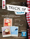 E-Book (pdf) Trick 17 - Küche von Kai Daniel Du, Benjamin Behnke