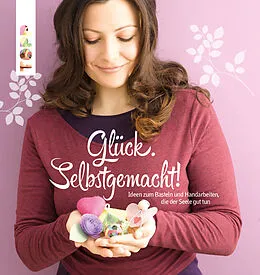 E-Book (pdf) Glück. Selbstgemacht! von Patricia Morgenthaler, Stephanie Herrmann