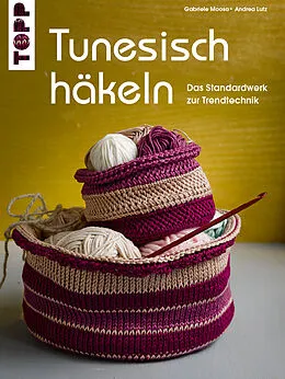 E-Book (epub) Tunesisch Häkeln von Gabriele Moosa, Andrea Lutz