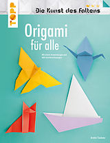 E-Book (pdf) Origami für alle (Die Kunst des Faltens) von Armin Täubner