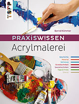 E-Book (pdf) Praxiswissen Acrylmalerei von Bernd Klimmer