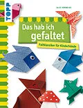 E-Book (epub) Das hab ich gefaltet von Alice Hörnecke