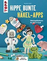 E-Book (epub) Hippe bunte Häkel-Apps von Melanie Czerny