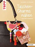 E-Book (epub) Taschen-Charms nähen von Beate Mannes, Eva Scharnowski