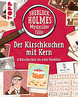 E-Book (epub) Sherlock Holmes - Mysteriöse Fälle: Der Kirschkuchen mit Kern von Sally Morgan
