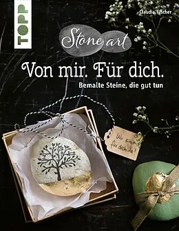 E-Book (epub) StoneArt - Von mir. Für dich. Bemalte Steine, die gut tun. Kleine Unikate, die lieben Menschen eine Botschaft übermitteln von Claudia Fischer