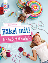 E-Book (pdf) Häkel mit! Die Kinderhäkelschule von Jana Ganseforth