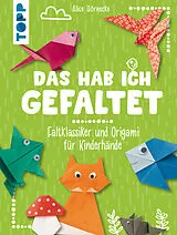 E-Book (pdf) Das hab ich gefaltet von Alice Hörnecke