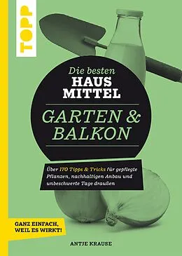 E-Book (epub) Die besten Hausmittel für Garten & Balkon von Antje Krause