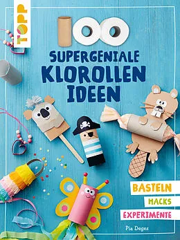 E-Book (epub) 100 supergeniale Klorollenideen von Pia Deges