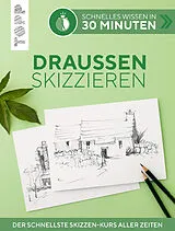 E-Book (epub) Schnelles Wissen in 30 Minuten - Draußen skizzieren von Bernd Klimmer