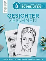 E-Book (pdf) Schnelles Wissen in 30 Minuten - Gesichter Zeichnen von Gecko Keck