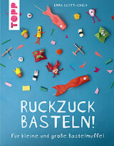E-Book (pdf) Ruckzuck Basteln! von Emma Scott-Child