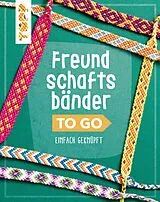 E-Book (epub) Freundschaftsbänder to go von Heike Roland, Stefanie Thomas