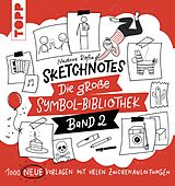 E-Book (pdf) Sketchnotes. Die große Symbol-Bibliothek. Band 2. Von der SPIEGEL-Bestseller-Autorin von Nadine Roßa
