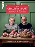 E-Book (epub) Neue Julekuler stricken mit Arne &amp; Carlos von Arne Nerjordet, Carlos Zachrison