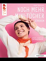 E-Book (pdf) Noch mehr Mini-Tücher stricken (kreativ.kompakt.) von Brigitte Zimmermann