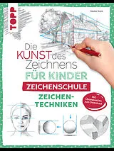 E-Book (pdf) Die Kunst des Zeichnens für Kinder Zeichenschule - Zeichentechniken von Gecko Keck