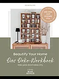 E-Book (epub) Beautify Your Home. Das Deko-Workbook von @ein.richtungs.stil von Nadine Blümel
