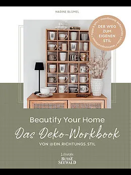 E-Book (epub) Beautify Your Home. Das Deko-Workbook von @ein.richtungs.stil von Nadine Blümel