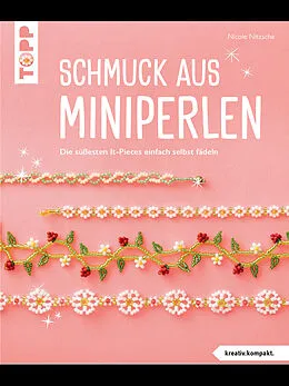 E-Book (epub) Schmuck aus Miniperlen (kreativ.kompakt) von Nicole Nitzsche