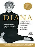 E-Book (pdf) Diana. Ihre wahre Geschichte in ihren eigenen Worten. Memorial Edition: Aktualisierte und erweiterte Neuausgabe zum 25. Todestag von Andrew Morton