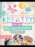 E-Book (pdf) Kreativ für die Allerallerkleinsten. 222 DIY-Ideen für Baby- und Kleinkindbeschäftigung. von Josephine Jones
