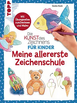 E-Book (pdf) Die Kunst des Zeichnens für Kinder - Meine allererste Zeichenschule von Gecko Keck