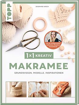 Fester Einband 1x1 kreativ Makramee. Grundwissen, Modelle, Inspirationen. Von Bestseller-Autorin Josephine Kirsch von Josephine Kirsch