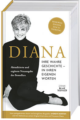 Fester Einband Diana. Ihre wahre Geschichte in ihren eigenen Worten. Memorial Edition: Aktualisierte und erweiterte Neuausgabe zum 25. Todestag von Andrew Morton