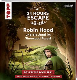 Kartonierter Einband 24 HOURS ESCAPE  Das Escape Room Spiel: Robin Hood und die Jagd im Sherwood Forest von Yoda Zhang