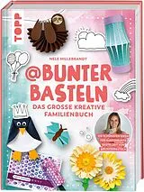 Fester Einband @bunterbasteln - Das große kreative Familienbuch von Nele Hillebrandt