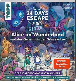 Kartonierter Einband 24 DAYS ESCAPE  Der Escape Room Adventskalender: Alice im Wunderland und das Geheimnis der Grinsekatze von Joel Müseler