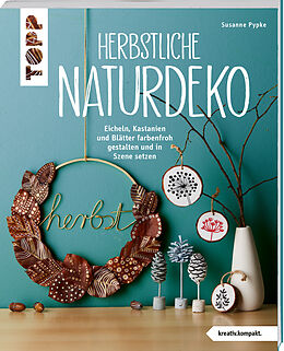 Kartonierter Einband Herbstliche Naturdeko von Susanne Pypke