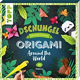 Kartonierter Einband Origami Around the World - Dschungel von Joséphine Cormier