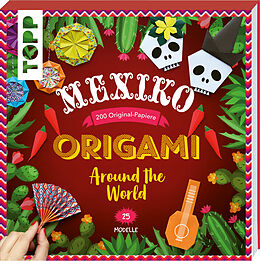 Kartonierter Einband Origami Around the World - Mexiko von Joséphine Cormier