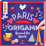 Kartonierter Einband Origami Around the World - Paris von Joséphine Cormier