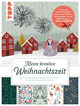 Kartonierter Einband Meine kreative Weihnachtszeit. Das Verbastelbuch zum Ausschneiden, Aufkleben und Dekorieren von Lotta Langrock