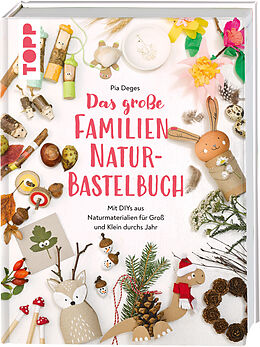 Fester Einband Das große Familien-Natur-Bastelbuch von Pia Deges