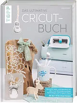 Fester Einband Das ultimative Cricut-Buch von Lisa Janssen